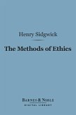 The Methods of Ethics (Barnes & Noble Digital Library) (eBook, ePUB)