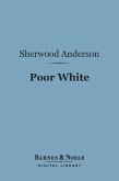 Poor White (Barnes & Noble Digital Library) (eBook, ePUB)