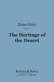 The Heritage of the Desert (Barnes & Noble Digital Library) (eBook, ePUB)