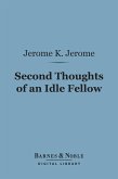 Second Thoughts of an Idle Fellow (Barnes & Noble Digital Library) (eBook, ePUB)