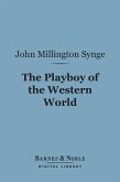 The Playboy of the Western World (Barnes & Noble Digital Library) (eBook, ePUB)