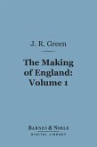 The Making of England, Volume 1 (Barnes & Noble Digital Library) (eBook, ePUB)