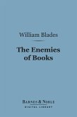 The Enemies of Books (Barnes & Noble Digital Library) (eBook, ePUB)