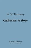 Catherine: A Story (Barnes & Noble Digital Library) (eBook, ePUB)