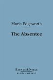 The Absentee (Barnes & Noble Digital Library) (eBook, ePUB)