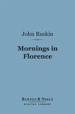 Mornings in Florence (Barnes & Noble Digital Library) (eBook, ePUB)