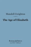 The Age of Elizabeth (Barnes & Noble Digital Library) (eBook, ePUB)