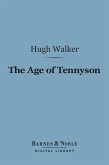 The Age of Tennyson (Barnes & Noble Digital Library) (eBook, ePUB)