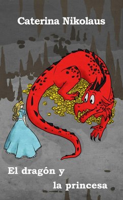 El dragon y la princesa (eBook, ePUB) - Nikolaus, Caterina