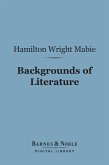 Backgrounds of Literature (Barnes & Noble Digital Library) (eBook, ePUB)