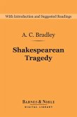 Shakespearean Tragedy (Barnes & Noble Digital Library) (eBook, ePUB)