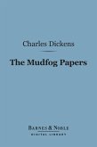 The Mudfog Papers (Barnes & Noble Digital Library) (eBook, ePUB)