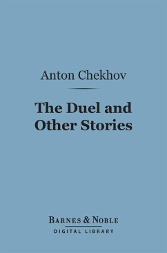 The Duel and Other Stories (Barnes & Noble Digital Library) (eBook, ePUB) - Chekhov, Anton