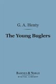 The Young Buglers (Barnes & Noble Digital Library) (eBook, ePUB)