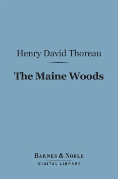 The Maine Woods (Barnes & Noble Digital Library) (eBook, ePUB) - Thoreau, Henry David