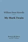 My Mark Twain (Barnes & Noble Digital Library) (eBook, ePUB)