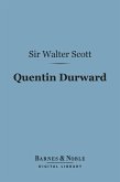 Quentin Durward (Barnes & Noble Digital Library) (eBook, ePUB)