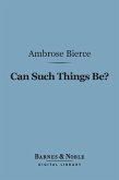 Can Such Things Be? (Barnes & Noble Digital Library) (eBook, ePUB)