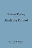 Abaft the Funnel (Barnes & Noble Digital Library) (eBook, ePUB)