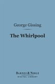 The Whirlpool (Barnes & Noble Digital Library) (eBook, ePUB)