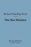 The Bar Sinister (Barnes & Noble Digital Library) (eBook, ePUB)