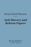 Anti-Slavery and Reform Papers (Barnes & Noble Digital Library) (eBook, ePUB)