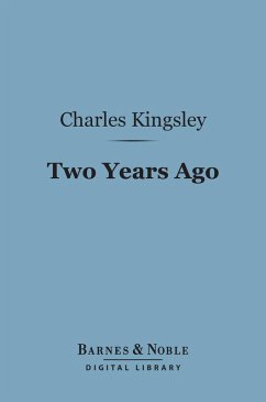 Two Years Ago (Barnes & Noble Digital Library) (eBook, ePUB) - Kingsley, Charles