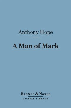 A Man of Mark (Barnes & Noble Digital Library) (eBook, ePUB) - Hope, Anthony