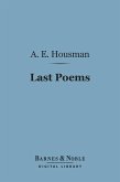 Last Poems (Barnes & Noble Digital Library) (eBook, ePUB)