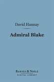 Admiral Blake (Barnes & Noble Digital Library) (eBook, ePUB)