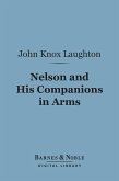 Nelson and His Companions in Arms (Barnes & Noble Digital Library) (eBook, ePUB)