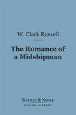 The Romance of a Midshipman (Barnes & Noble Digital Library) (eBook, ePUB)