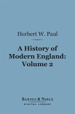 A History of Modern England, Volume 2 (Barnes & Noble Digital Library) (eBook, ePUB)