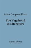 The Vagabond in Literature (Barnes & Noble Digital Library) (eBook, ePUB)