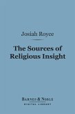 The Sources of Religious Insight (Barnes & Noble Digital Library) (eBook, ePUB)