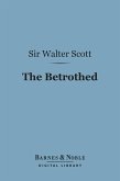 The Betrothed (Barnes & Noble Digital Library) (eBook, ePUB)