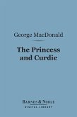 The Princess and Curdie (Barnes & Noble Digital Library) (eBook, ePUB)