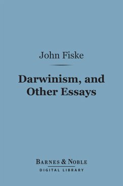 Darwinism, and Other Essays (Barnes & Noble Digital Library) (eBook, ePUB) - Fiske, John