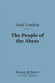 The People of the Abyss (Barnes & Noble Digital Library) (eBook, ePUB)