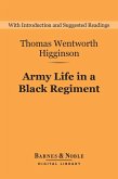 Army Life in a Black Regiment (Barnes & Noble Digital Library) (eBook, ePUB)