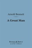 A Great Man (Barnes & Noble Digital Library) (eBook, ePUB)