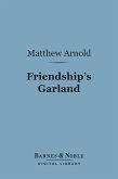 Friendship's Garland (Barnes & Noble Digital Library) (eBook, ePUB)
