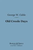 Old Creole Days (Barnes & Noble Digital Library) (eBook, ePUB)