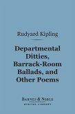 Departmental Ditties, Barrack-Room Ballads and Other Poems (Barnes & Noble Digital Library) (eBook, ePUB)