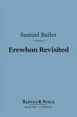 Erewhon Revisited (Barnes & Noble Digital Library) (eBook, ePUB)