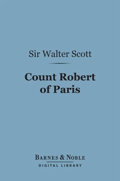 Count Robert of Paris (Barnes & Noble Digital Library) (eBook, ePUB) - Scott, Walter