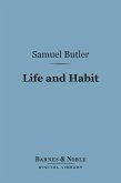 Life and Habit (Barnes & Noble Digital Library) (eBook, ePUB)