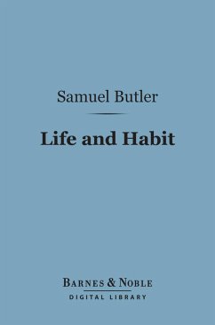 Life and Habit (Barnes & Noble Digital Library) (eBook, ePUB) - Butler, Samuel