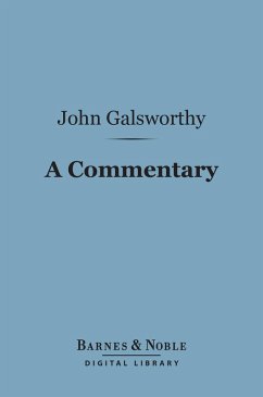 A Commentary (Barnes & Noble Digital Library) (eBook, ePUB) - Galsworthy, John