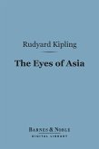The Eyes of Asia (Barnes & Noble Digital Library) (eBook, ePUB)